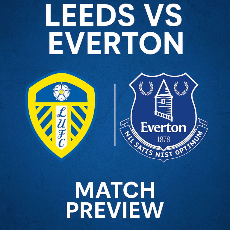 Tonight’s Premier League Preview: Leeds United vs Everton – Final Matchweek 1 Showdown