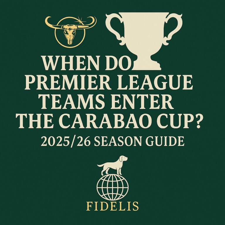 When Do Premier League Teams Enter the Carabao Cup? A 2025/26 Season Guide